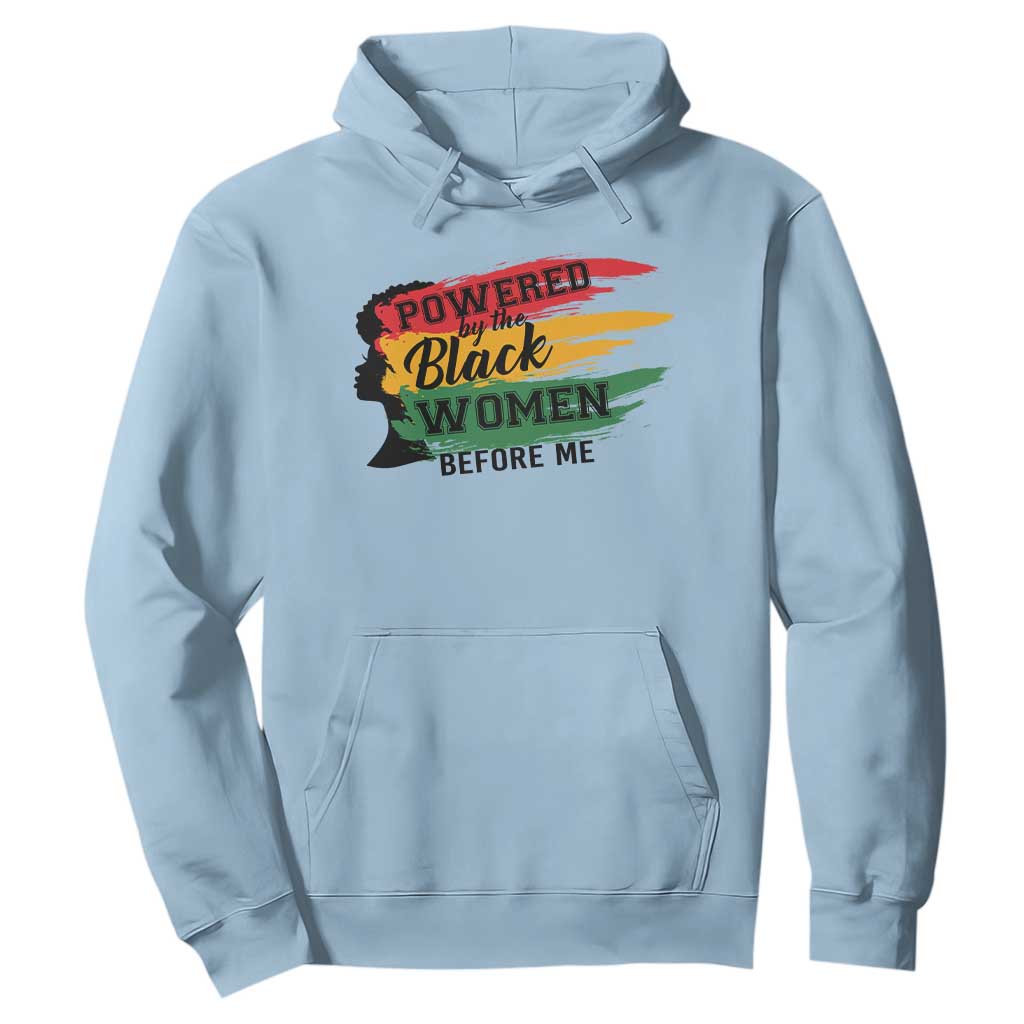 Powered By The Black Women Before Me Hoodie TS09 Light Blue Print Your Wear