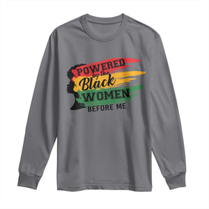 Powered By The Black Women Before Me Long Sleeve Shirt TS09 Charcoal Print Your Wear