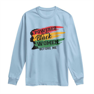 Powered By The Black Women Before Me Long Sleeve Shirt TS09 Light Blue Print Your Wear