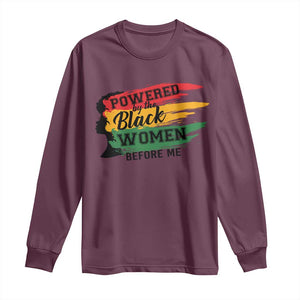 Powered By The Black Women Before Me Long Sleeve Shirt TS09 Maroon Print Your Wear