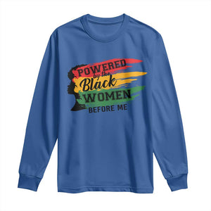 Powered By The Black Women Before Me Long Sleeve Shirt TS09 Royal Blue Print Your Wear
