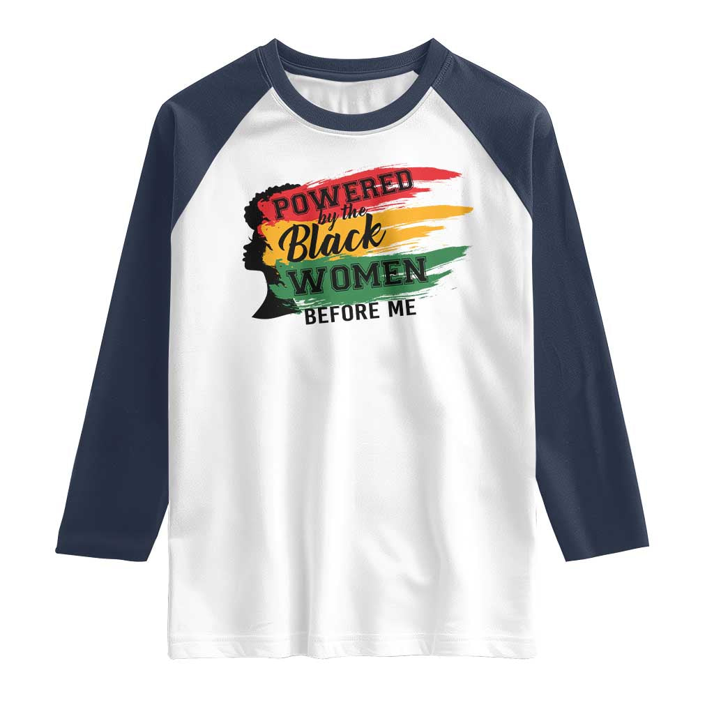 Powered By The Black Women Before Me Raglan Shirt TS09 White Navy Print Your Wear