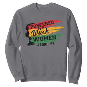 Powered By The Black Women Before Me Sweatshirt TS09 Charcoal Print Your Wear