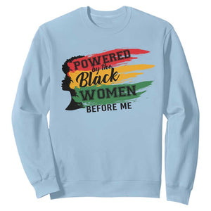 Powered By The Black Women Before Me Sweatshirt TS09 Light Blue Print Your Wear