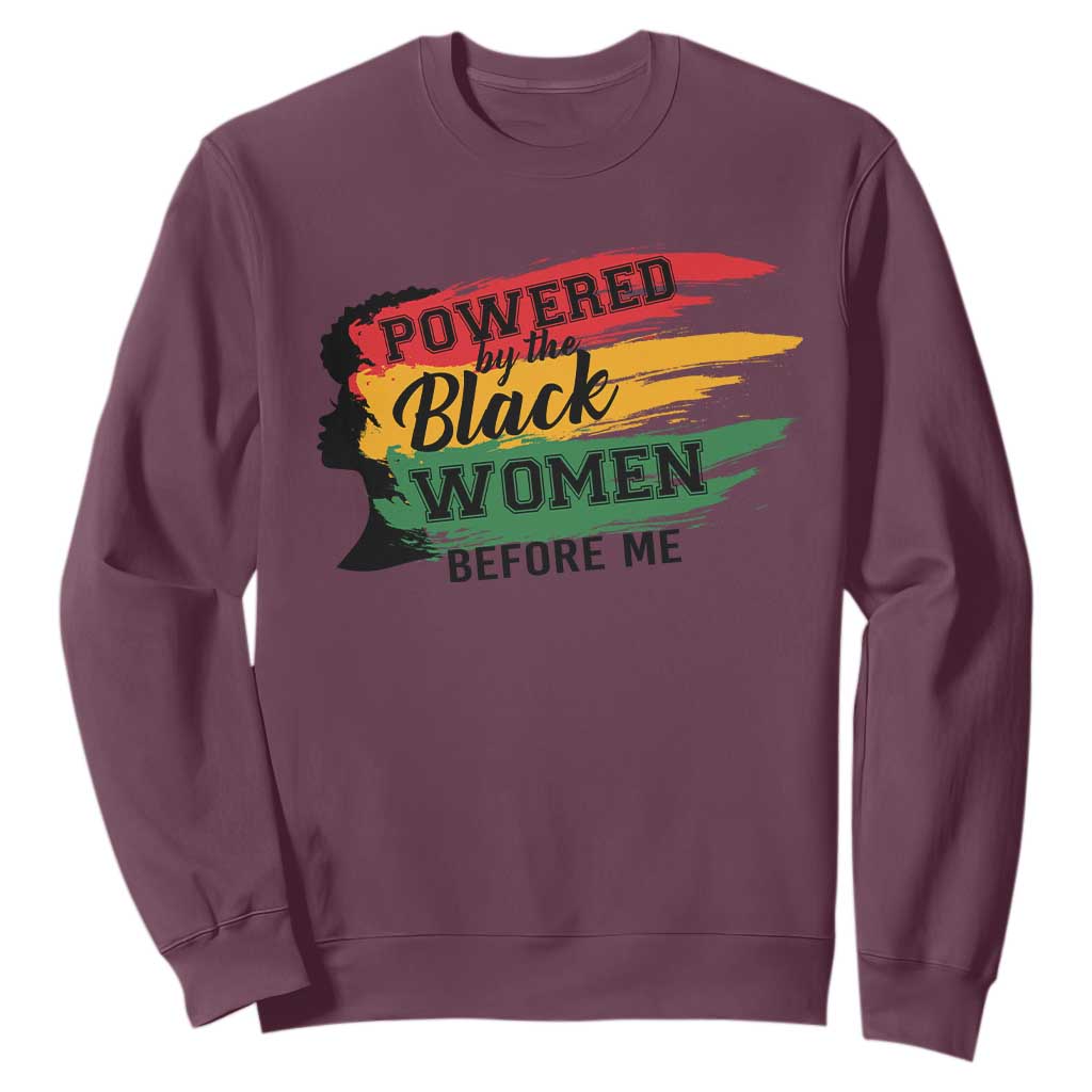 Powered By The Black Women Before Me Sweatshirt TS09 Maroon Print Your Wear