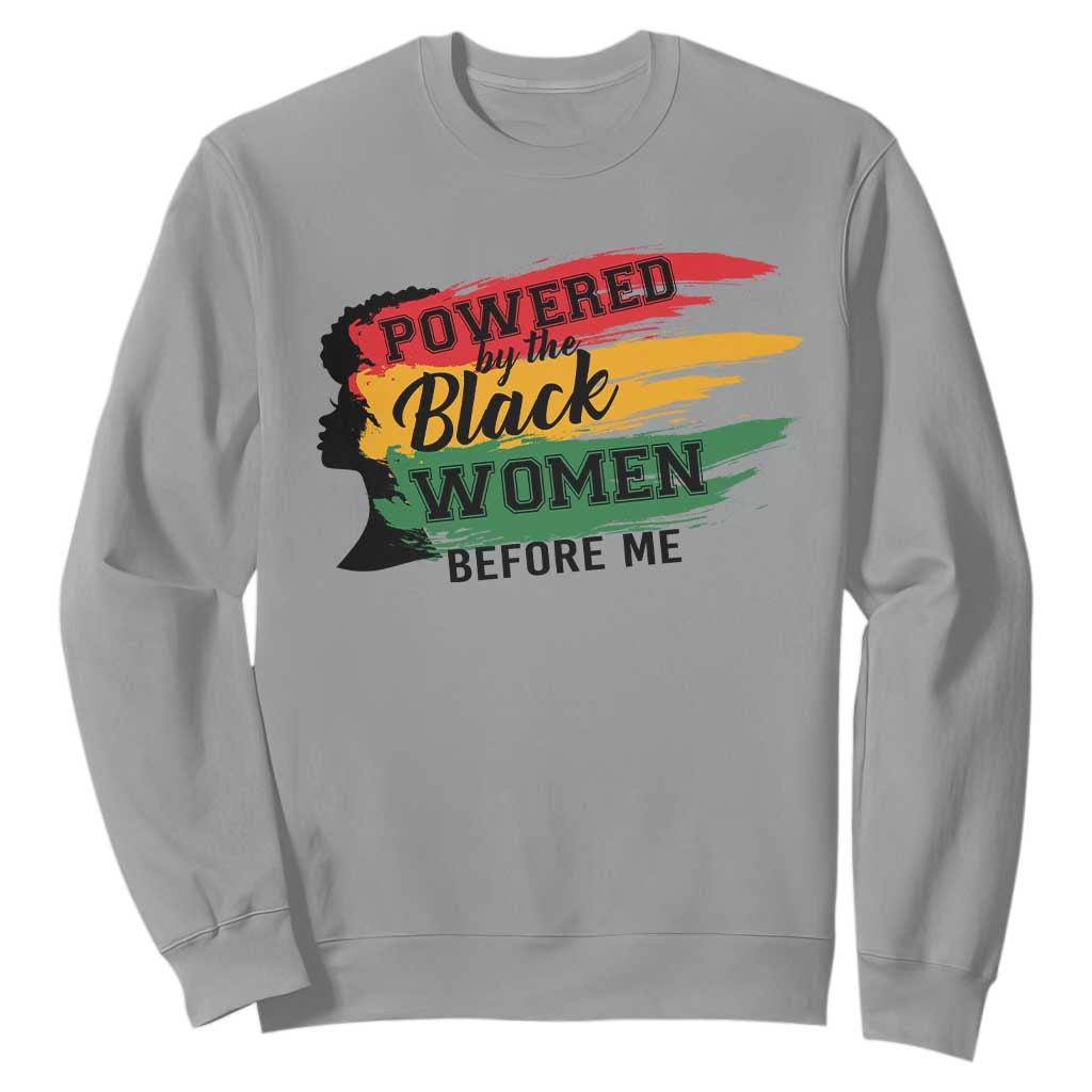 Powered By The Black Women Before Me Sweatshirt TS09 Sport Gray Print Your Wear