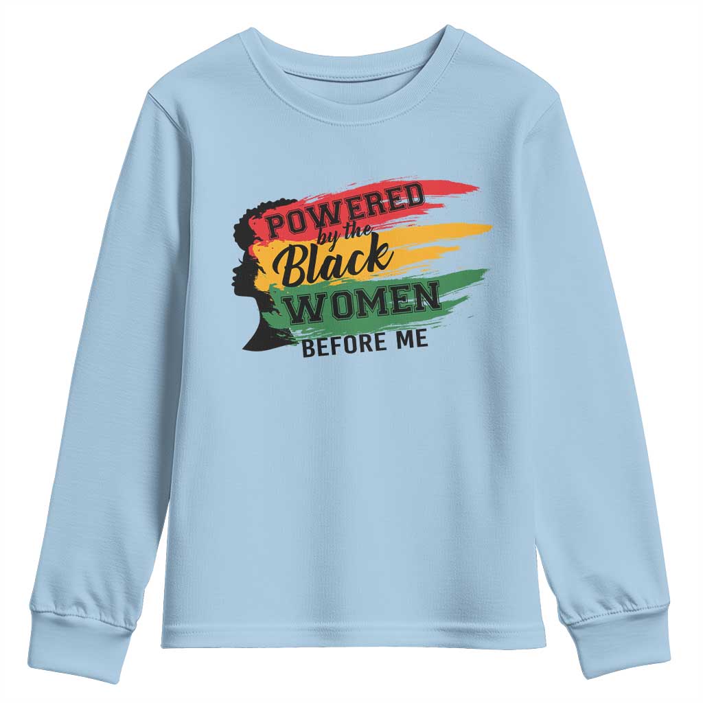 Powered By The Black Women Before Me Youth Sweatshirt TS09 Light Blue Print Your Wear