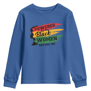 Powered By The Black Women Before Me Youth Sweatshirt TS09 Royal Blue Print Your Wear