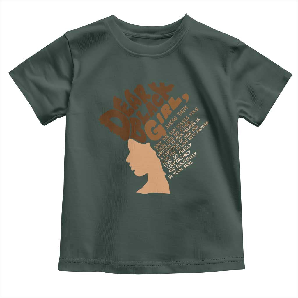 Dear Black Girl Black Women Pride Toddler T Shirt TS09 Dark Forest Green Print Your Wear