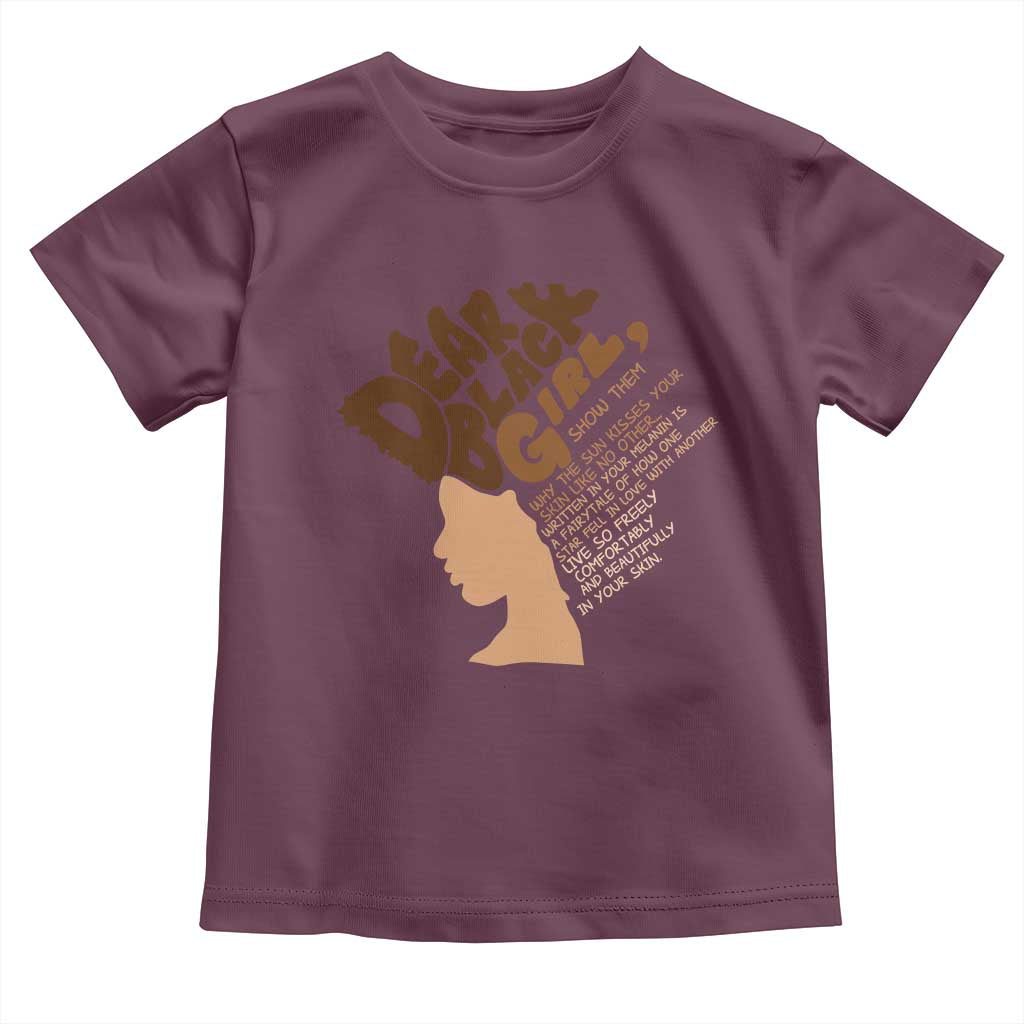 Dear Black Girl Black Women Pride Toddler T Shirt TS09 Maroon Print Your Wear