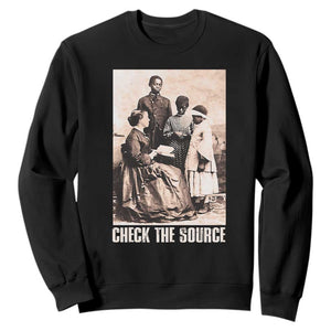 Black History Sweatshirt Check the Source African American TS09 Black Print Your Wear