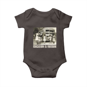 Education Is Freedom Baby Onesie Black Educator Bookish Black History Month TS09 Dark Chocolate Print Your Wear