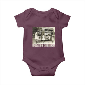Education Is Freedom Baby Onesie Black Educator Bookish Black History Month TS09 Maroon Print Your Wear