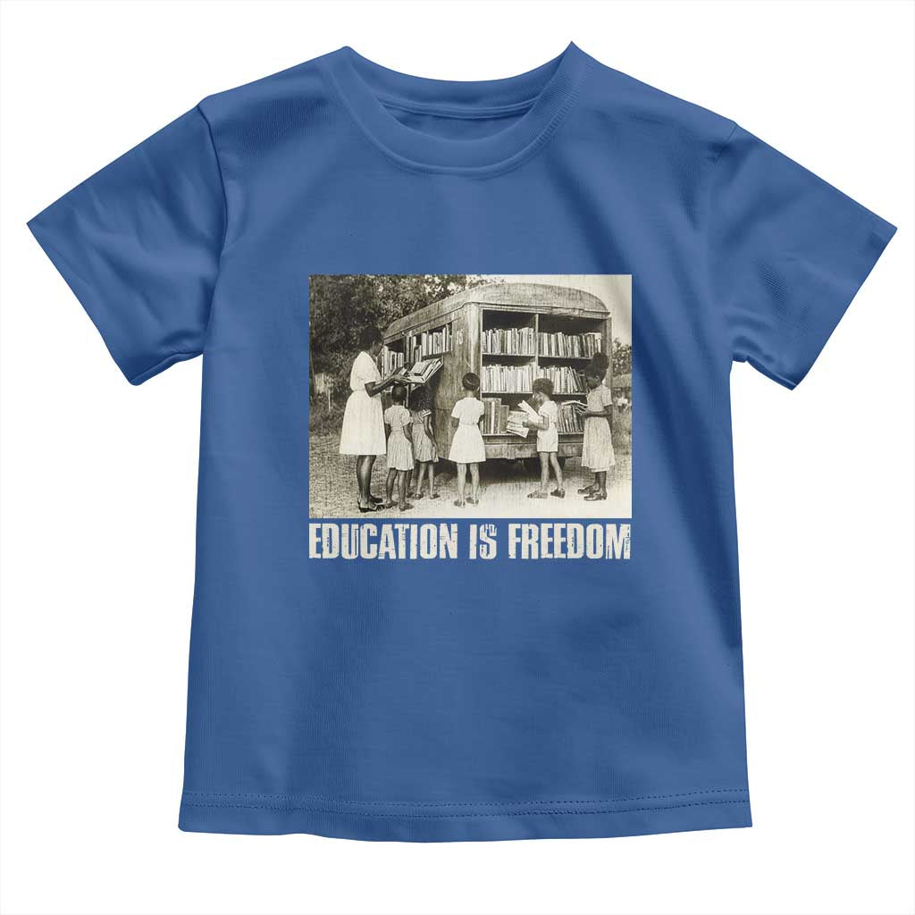 Education Is Freedom Toddler T Shirt Black Educator Bookish Black History Month TS09 Royal Blue Print Your Wear