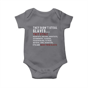 Black History Baby Onesie They Didn't Steal Slaves They Stolen And Made Them Slaves TS09 Charcoal Print Your Wear