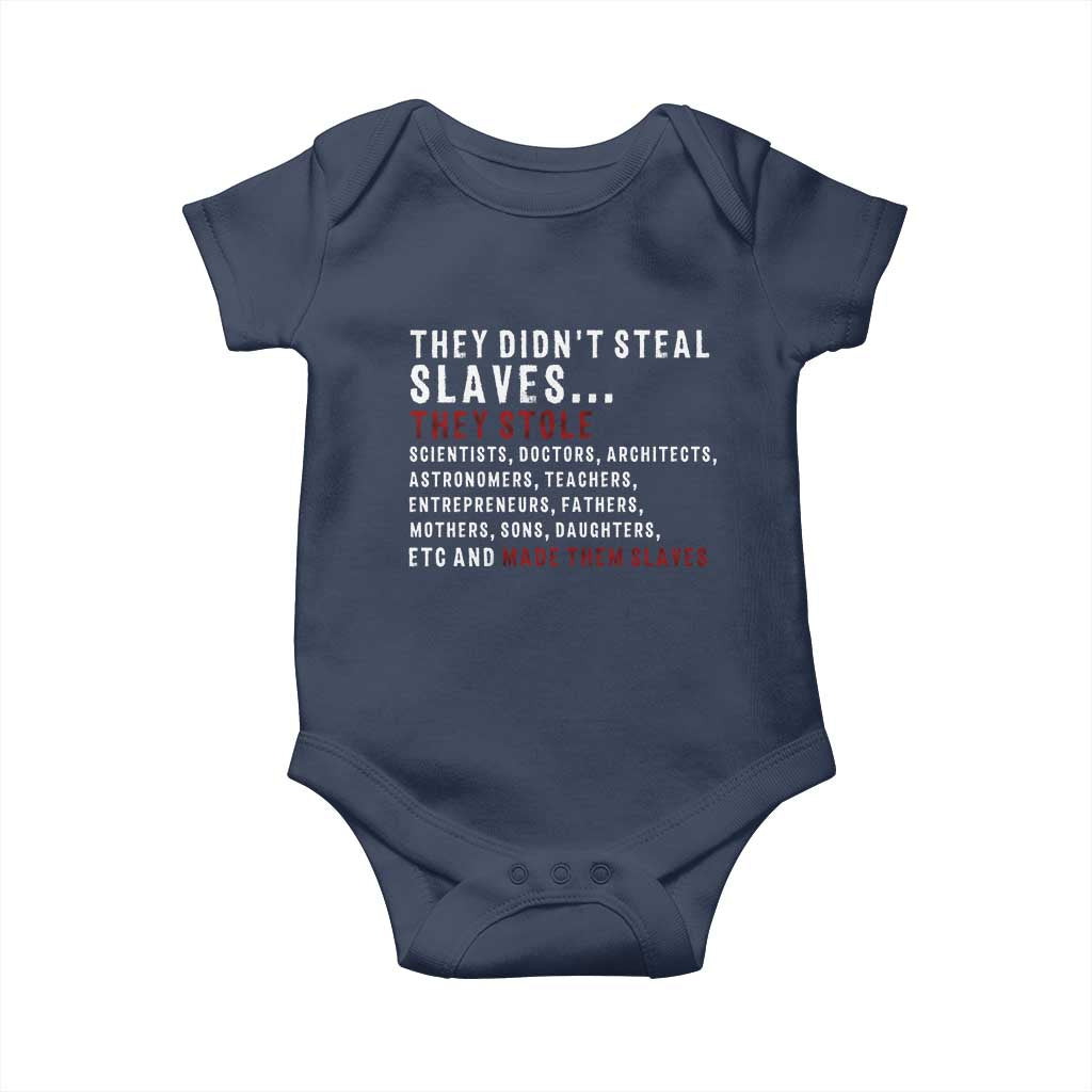 Black History Baby Onesie They Didn't Steal Slaves They Stolen And Made Them Slaves TS09 Navy Print Your Wear