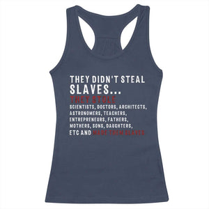Black History Racerback Tank Top They Didn't Steal Slaves They Stolen And Made Them Slaves TS09 Navy Print Your Wear