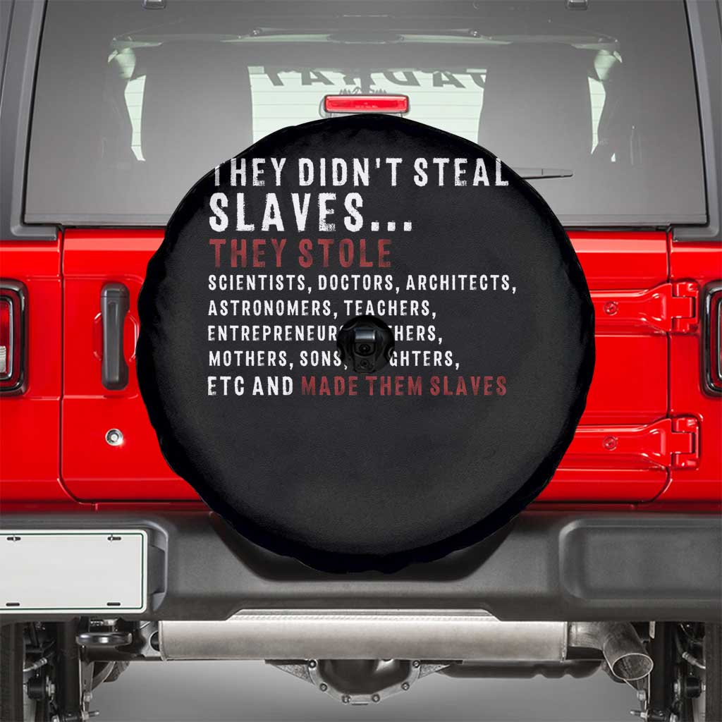 Black History Spare Tire Cover They Didn't Steal Slaves They Stolen And Made Them Slaves TS09 Black Print Your Wear