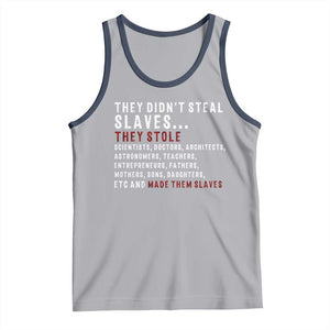 Black History Tank Top They Didn't Steal Slaves They Stolen And Made Them Slaves TS09 Athletic Heather Navy Print Your Wear