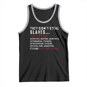 Black History Tank Top They Didn't Steal Slaves They Stolen And Made Them Slaves TS09 Black Athletic Heather Print Your Wear