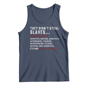 Black History Tank Top They Didn't Steal Slaves They Stolen And Made Them Slaves TS09 Navy Print Your Wear