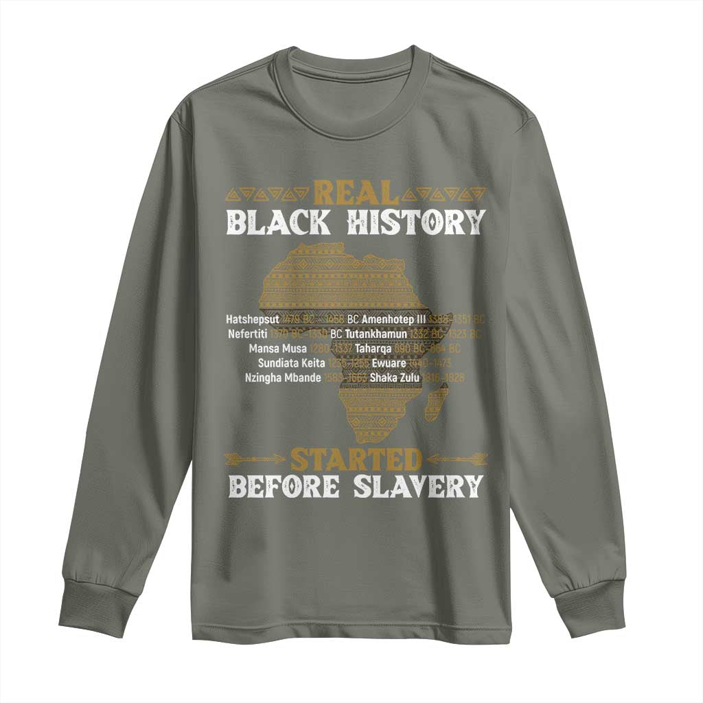 Real Black History Started Before Slavery Long Sleeve Shirt TS09 Military Green Print Your Wear