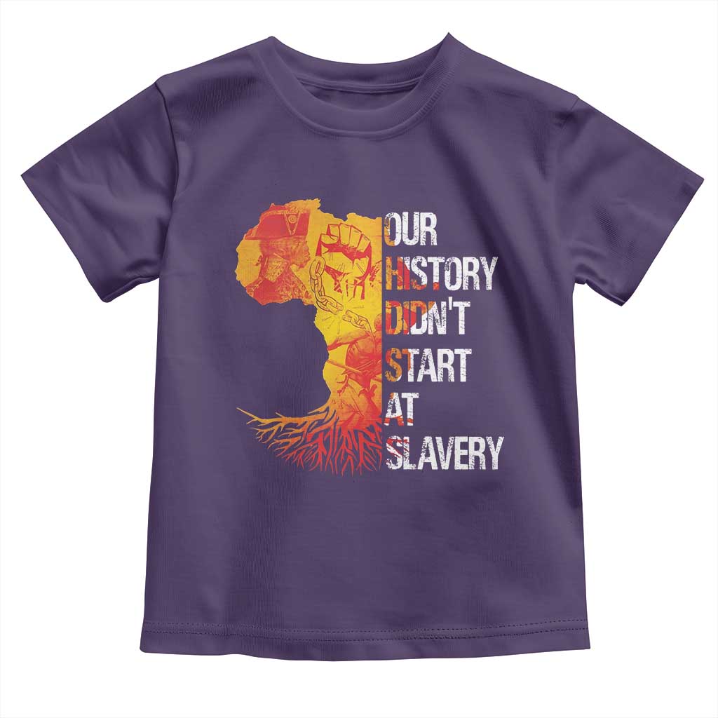 Black History Toddler T Shirt Our History Didn't Start At Slavery TS09 Purple Print Your Wear