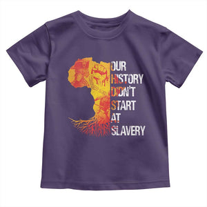 Black History Toddler T Shirt Our History Didn't Start At Slavery TS09 Purple Print Your Wear