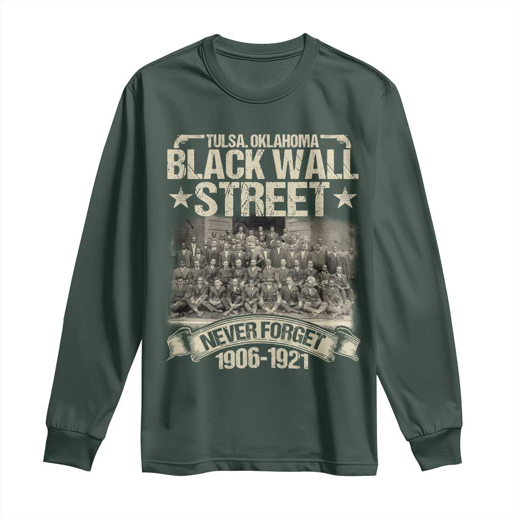Black Wall Street Long Sleeve Shirt Never Forget 1906 1921 Tulsa Black History TS09 Dark Forest Green Print Your Wear