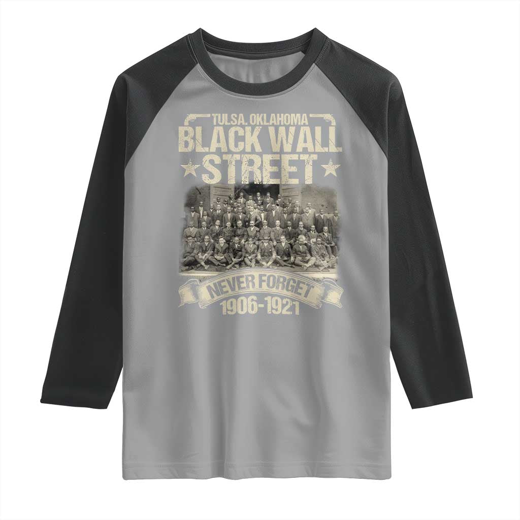 Black Wall Street Raglan Shirt Never Forget 1906 1921 Tulsa Black History TS09 Sport Gray Black Print Your Wear