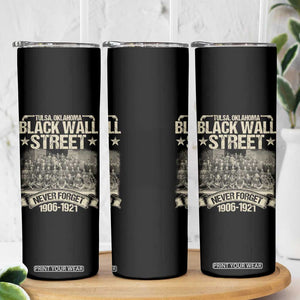 Black Wall Street Skinny Tumbler Never Forget 1906 1921 Tulsa Black History TS09 Print Your Wear