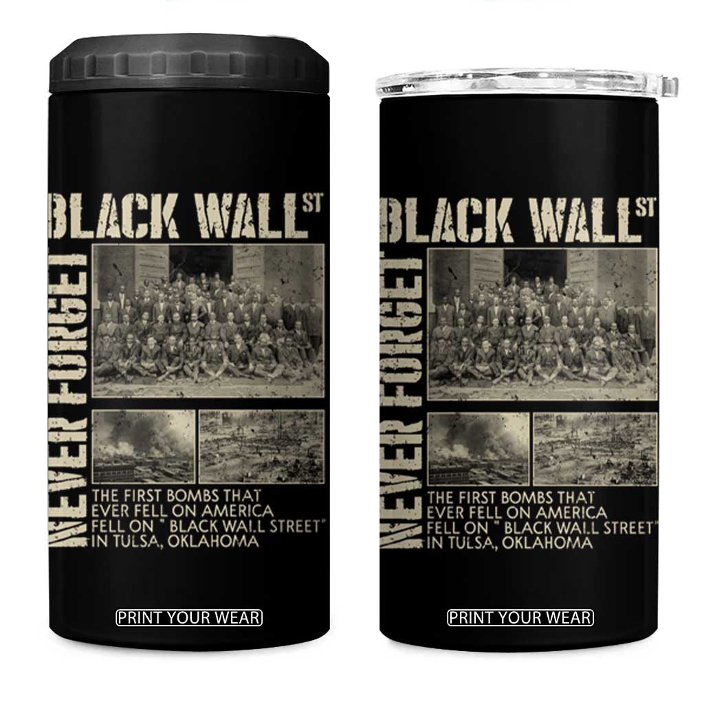 Black Wall Street 4 in 1 Can Cooler Tumbler Never Forget Tulsa Black History Month TS09 One Size: 16 oz Black Print Your Wear