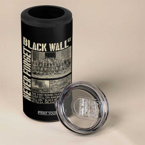 Black Wall Street 4 in 1 Can Cooler Tumbler Never Forget Tulsa Black History Month TS09 Print Your Wear