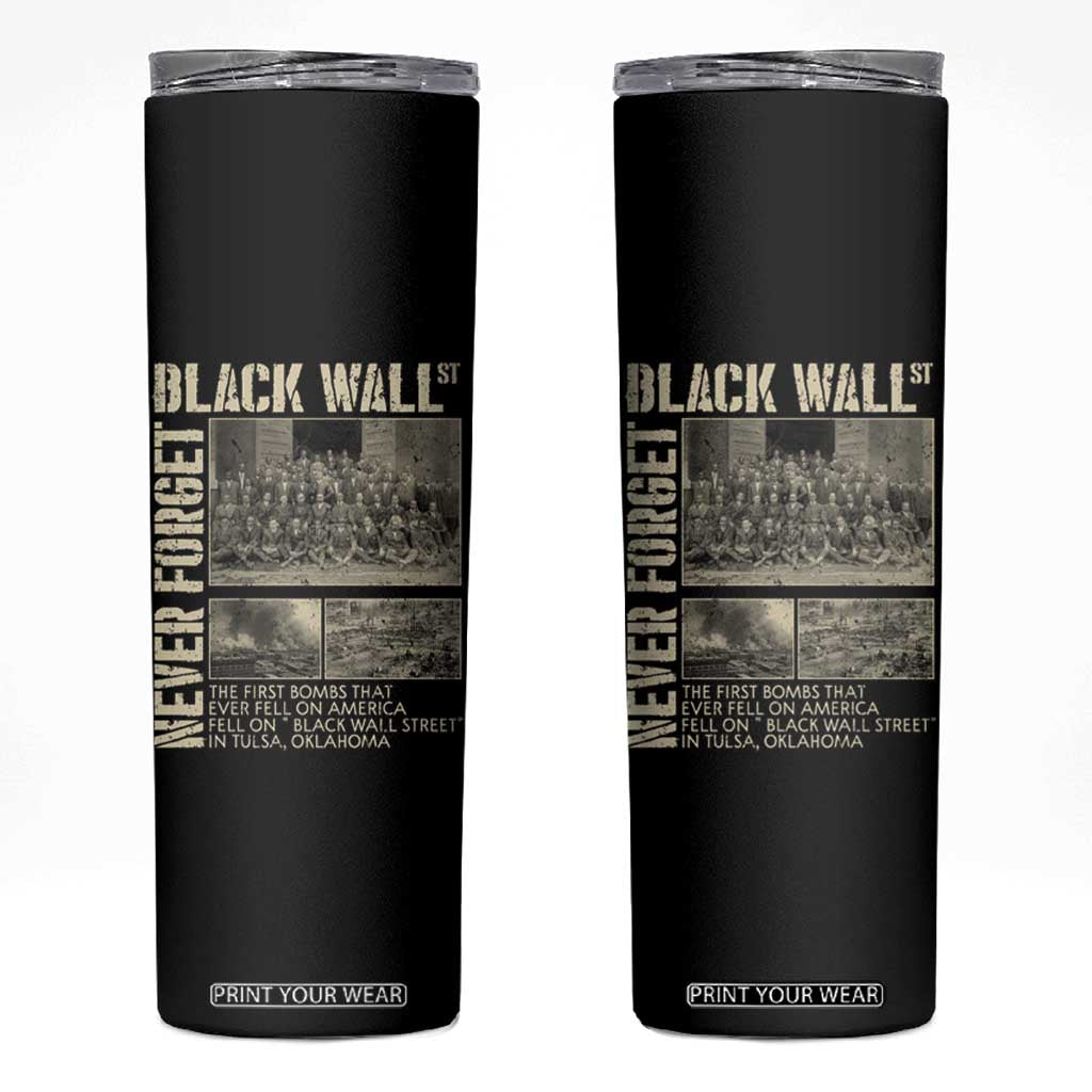 Black Wall Street Skinny Tumbler Never Forget Tulsa Black History Month TS09 Black Print Your Wear