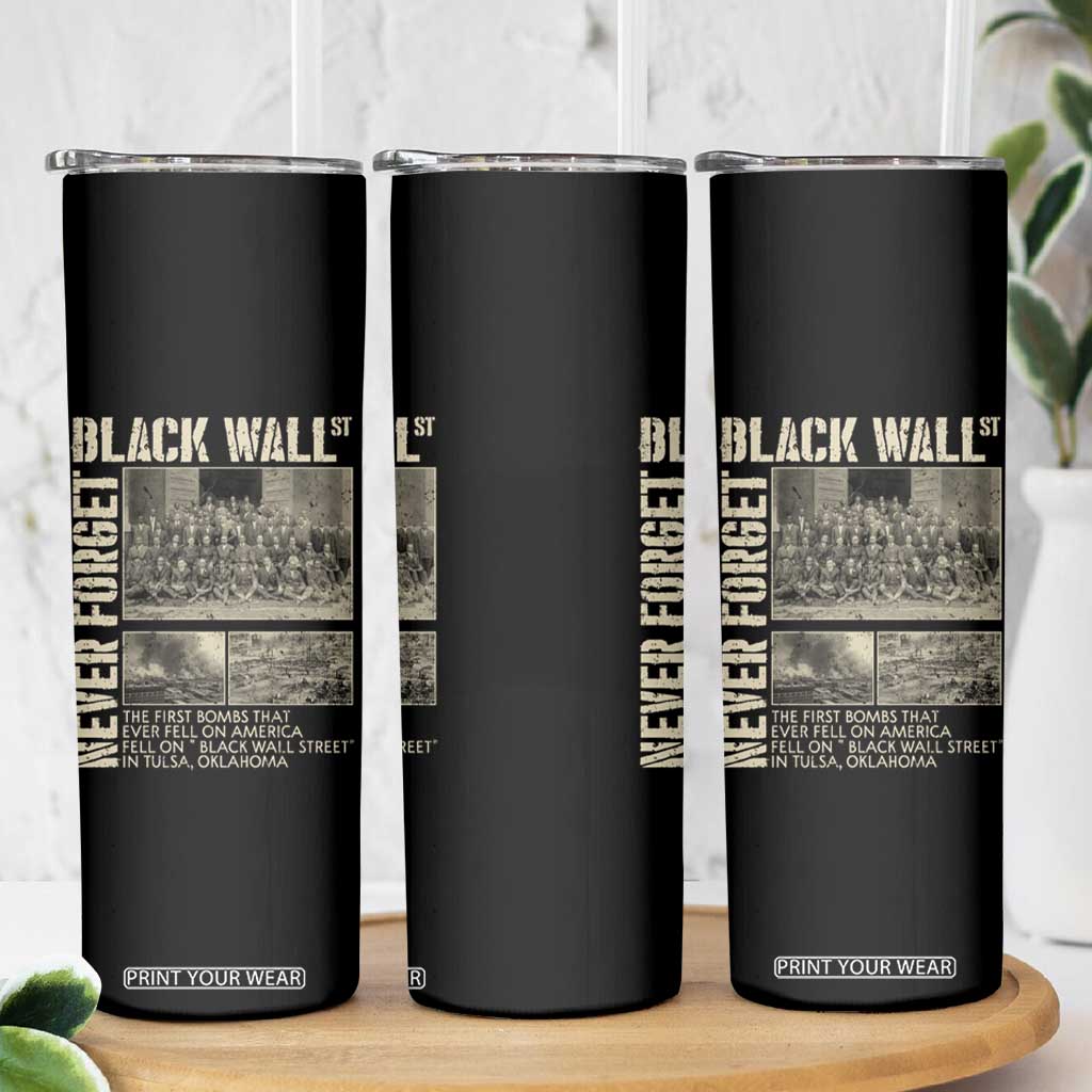 Black Wall Street Skinny Tumbler Never Forget Tulsa Black History Month TS09 Print Your Wear