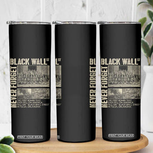 Black Wall Street Skinny Tumbler Never Forget Tulsa Black History Month TS09 Print Your Wear