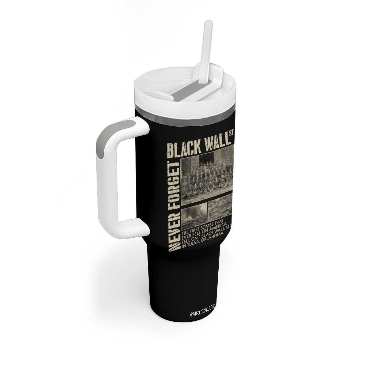 Black Wall Street Tumbler With Handle Never Forget Tulsa Black History Month TS09 Print Your Wear