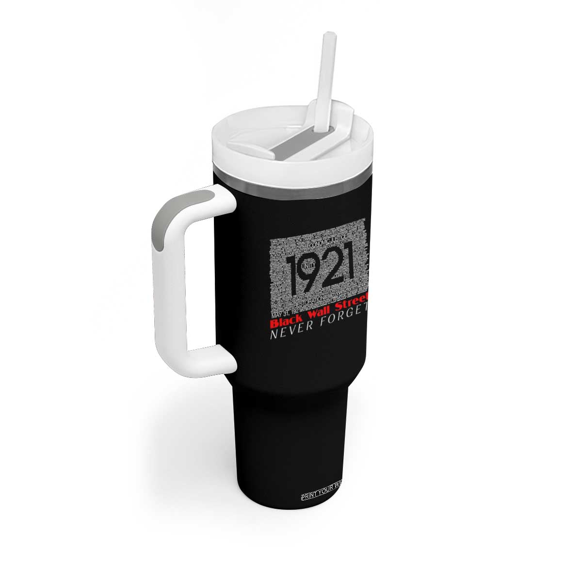 Black Wall Street Tumbler With Handle Never Forget 1921 Greenwood Tulsa Black History TS09 Print Your Wear