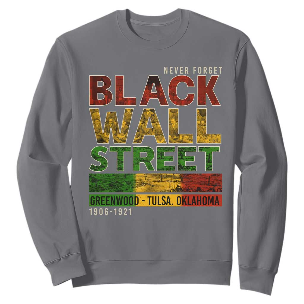 Never Forget Black Wall Street Sweatshirt Greenwood Tulsa Oklahoma Black History TS09 Charcoal Print Your Wear