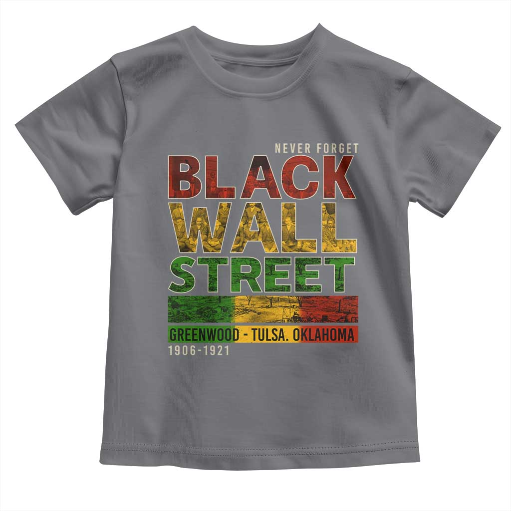 Never Forget Black Wall Street Toddler T Shirt Greenwood Tulsa Oklahoma Black History TS09 Charcoal Print Your Wear