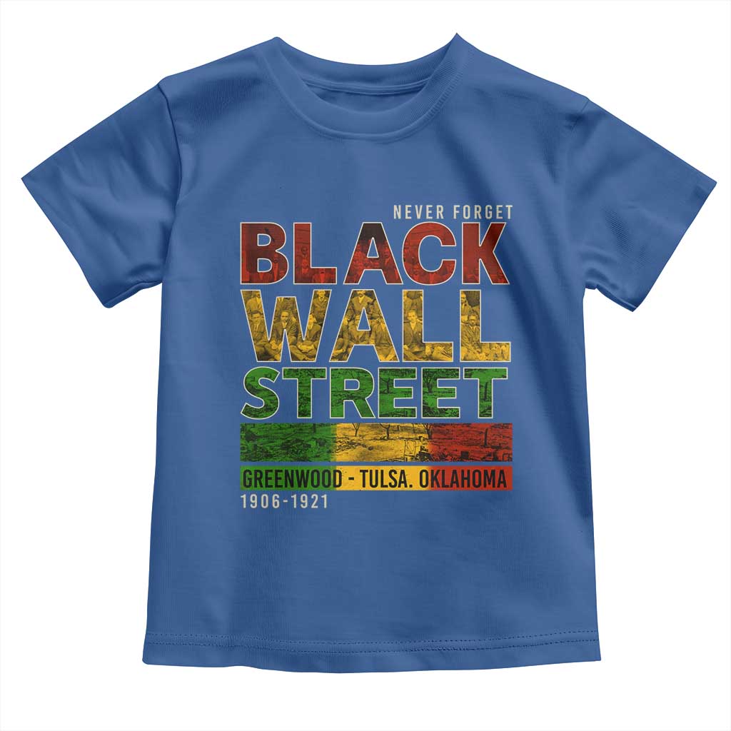 Never Forget Black Wall Street Toddler T Shirt Greenwood Tulsa Oklahoma Black History TS09 Royal Blue Print Your Wear