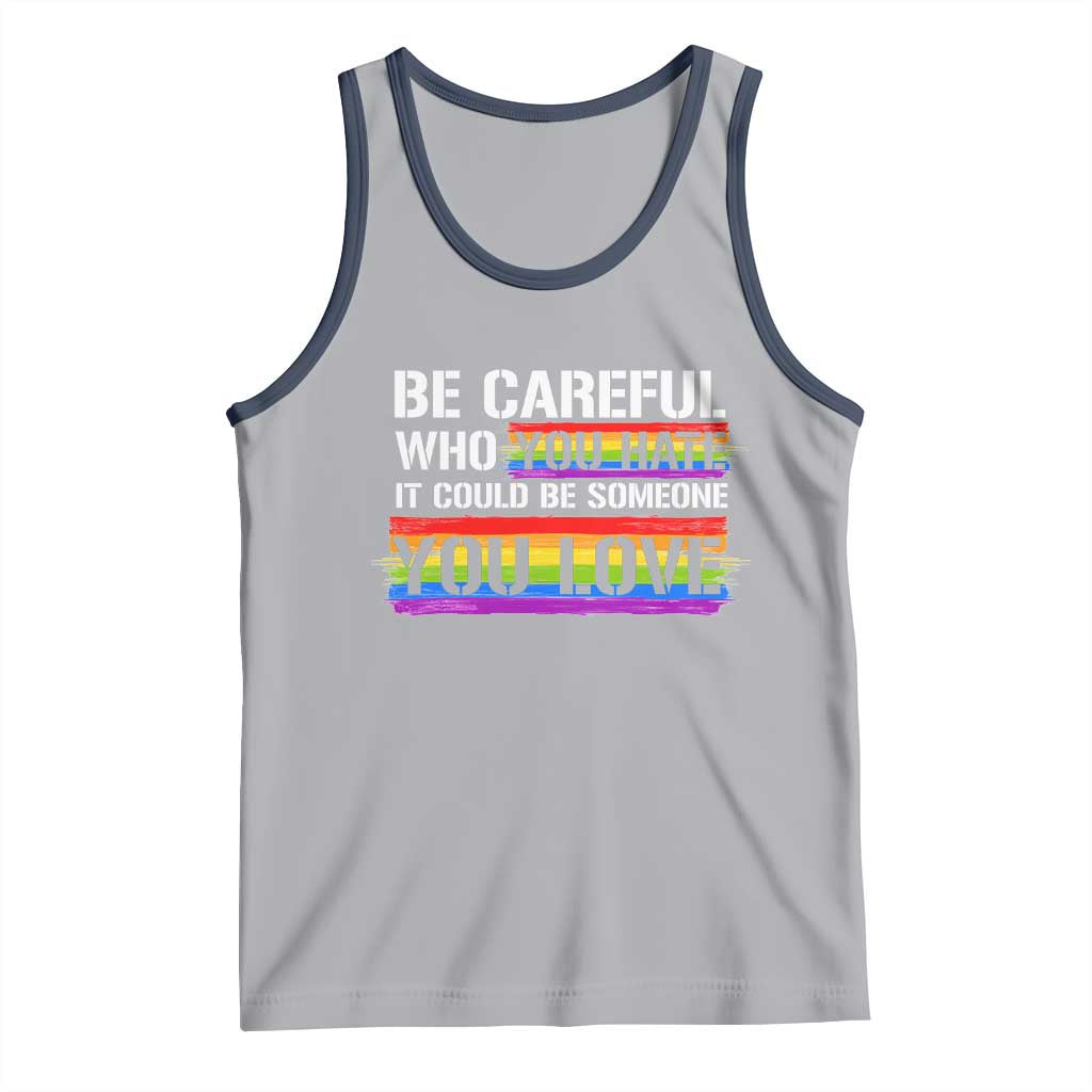LGBT Pride Tank Top Who You Hate It Could Be Someone You Love Rainbow TS09 Athletic Heather Navy Print Your Wear