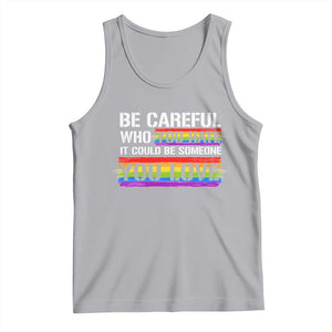 LGBT Pride Tank Top Who You Hate It Could Be Someone You Love Rainbow TS09 Athletic Heather Print Your Wear