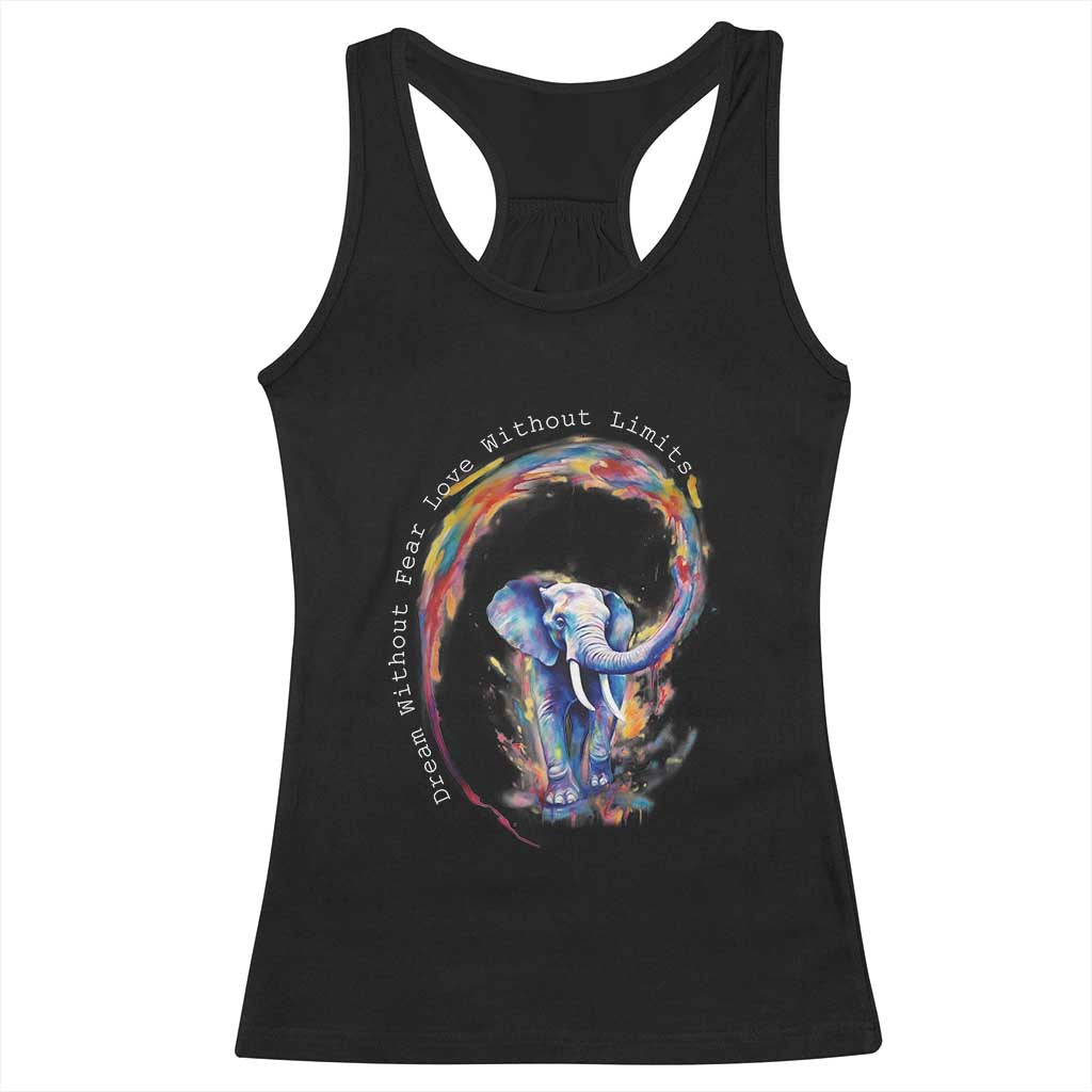 LGBTQ Ally Racerback Tank Top Dream Without Fear Love Without Limits Rainbow Watercolor Elephant TS09 Black Print Your Wear