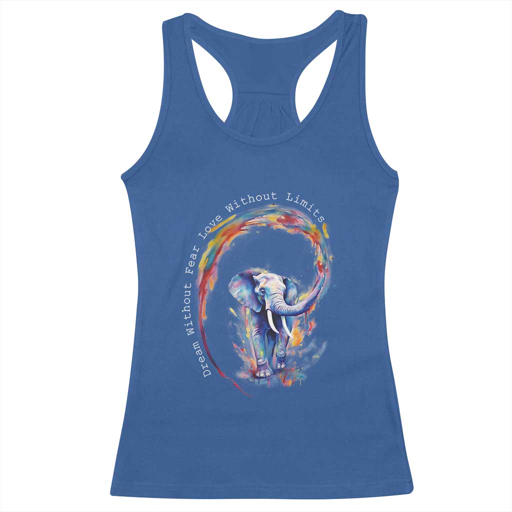 LGBTQ Ally Racerback Tank Top Dream Without Fear Love Without Limits Rainbow Watercolor Elephant TS09 Royal Blue Print Your Wear