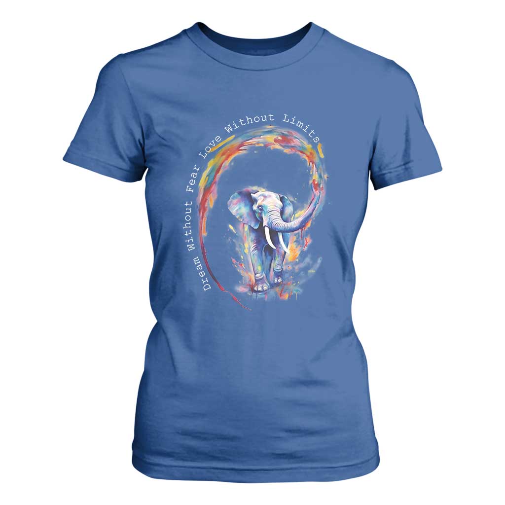 LGBTQ Ally T Shirt For Women Dream Without Fear Love Without Limits Rainbow Watercolor Elephant TS09 Royal Blue Print Your Wear