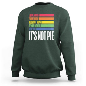 LGBT Pride Flag Sweatshirt It's Not Pie Equal Rights For Others Does Not Mean Fewer Rights For You TS09 Dark Forest Green Printyourwear