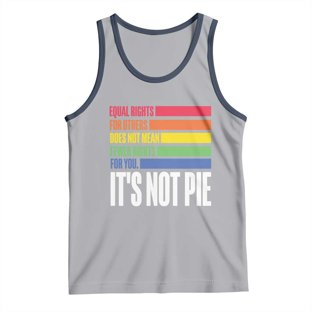 LGBT Pride Flag Tank Top It's Not Pie Equal Rights For Others Does Not Mean Fewer Rights For You TS09 Athletic Heather Navy Print Your Wear