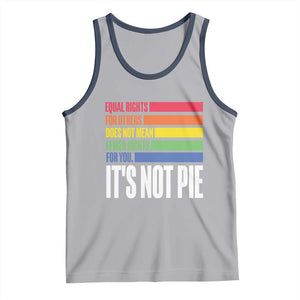 LGBT Pride Flag Tank Top It's Not Pie Equal Rights For Others Does Not Mean Fewer Rights For You TS09 Athletic Heather Navy Print Your Wear