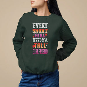 Lesbian Couple Sweatshirt Every Short Girl Needs A Tall Girlfriend TS09 Dark Forest Green Printyourwear